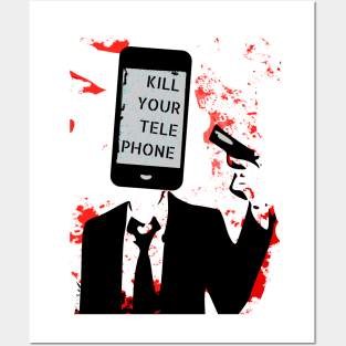 Kill Your Telephone II Posters and Art